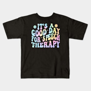 it's a good day for speech therapy Speech Pathologist SLP Kids T-Shirt